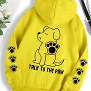 Talk To The Paw hættetrøje – varm fleece unisex trøje med hundeprint