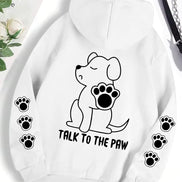 Talk To The Paw hættetrøje – varm fleece unisex trøje med hundeprint